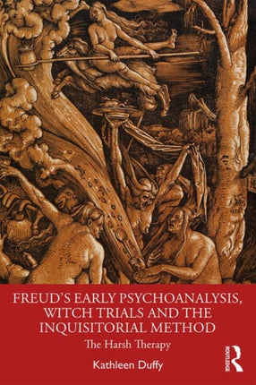 Freuds Early Psychoanalysis Witch Trials and the