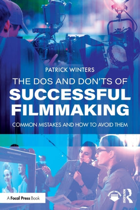 The Dos and Donts of Successful Filmmaking