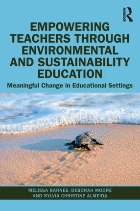 Empowering Teachers through Environmental and