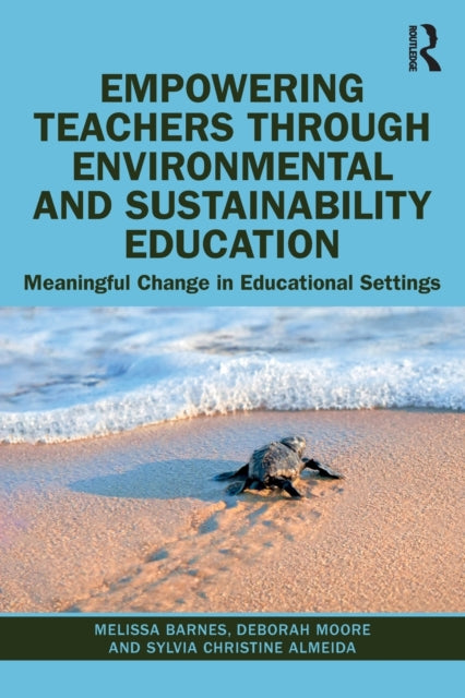 Empowering Teachers through Environmental and
