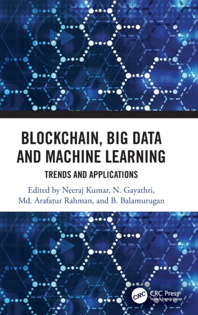 Blockchain Big Data and Machine Learning Trends and Applications