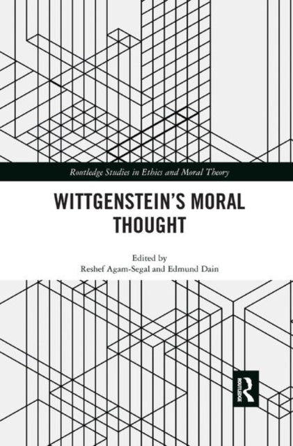 Wittgensteins Moral Thought Routledge Studies in
