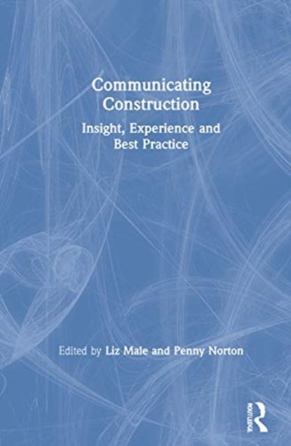 Communicating Construction Insight Experience and Best Practice