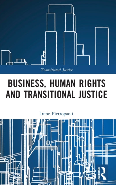 Business Human Rights and Transitional Justice