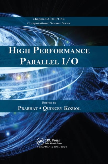High Performance Parallel IO 22 Chapman  HallCRC Computational Science