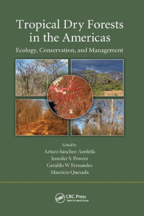 Tropical Dry Forests in the Americas Ecology Conservation and Management