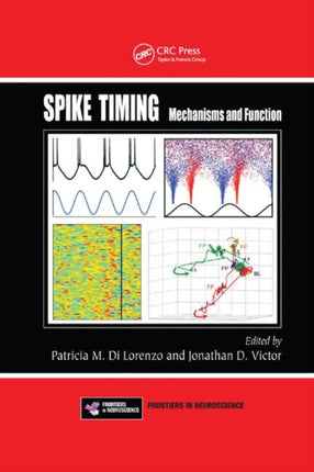Spike Timing Mechanisms and Function 53 Frontiers in Neuroscience