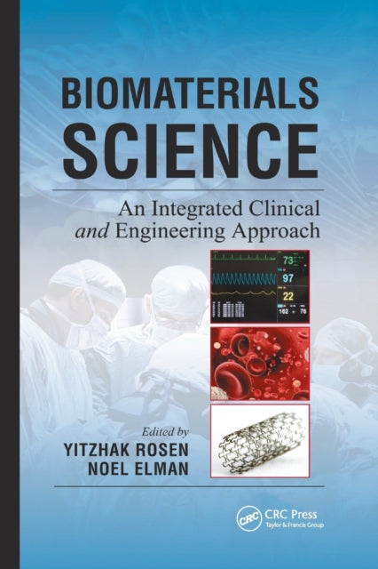 Biomaterials Science An Integrated Clinical and Engineering Approach