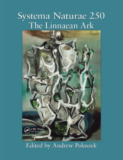 Systema Naturae 250  The Linnaean Ark