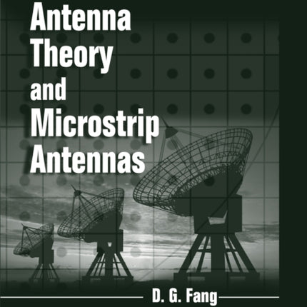 Antenna Theory and Microstrip Antennas