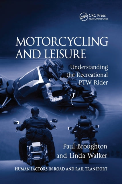 Motorcycling and Leisure Understanding the Recreational PTW Rider