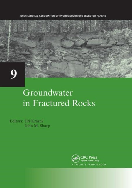 Groundwater in Fractured Rocks IAH Selected Paper Series volume 9