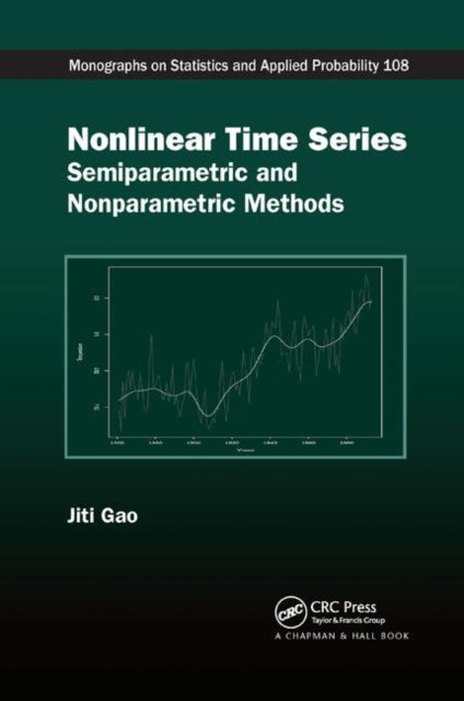 Nonlinear Time Series Semiparametric and Nonparametric Methods Chapman  HallCRC Monographs on Statistics and Applied Probability