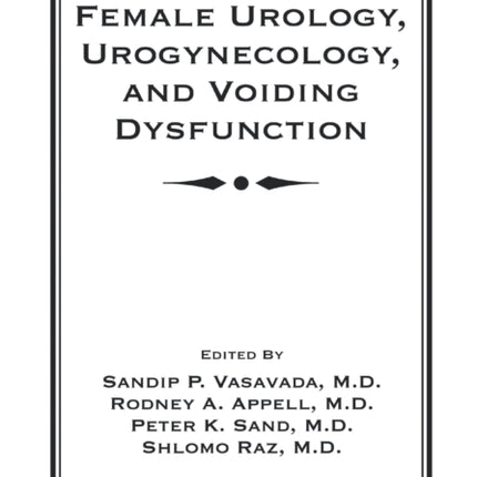 Female Urology Urogynecology and Voiding Dysfunction