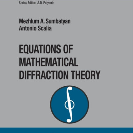 Equations of Mathematical Diffraction Theory 06 Differential and Integral Equations and Their Applications