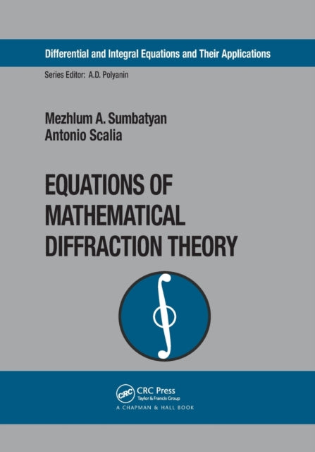Equations of Mathematical Diffraction Theory 06 Differential and Integral Equations and Their Applications