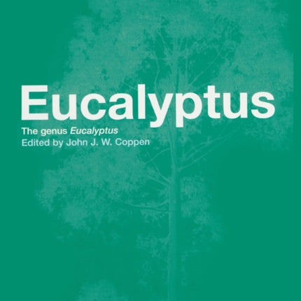 Eucalyptus The Genus Eucalyptus Medical and Aromatic Plants  Industrial Profiles