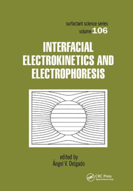 Interfacial Electrokinetics and Electrophoresis Surfactant Science