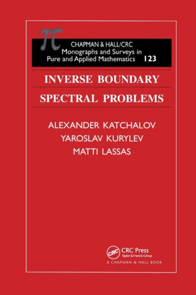Inverse Boundary Spectral Problems Monographs and Surveys in Pure and Applied Mathematics