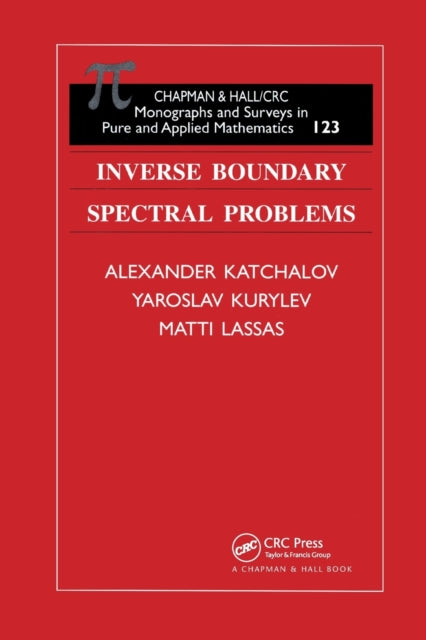 Inverse Boundary Spectral Problems Monographs and Surveys in Pure and Applied Mathematics