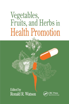 Vegetables Fruits and Herbs in Health Promotion