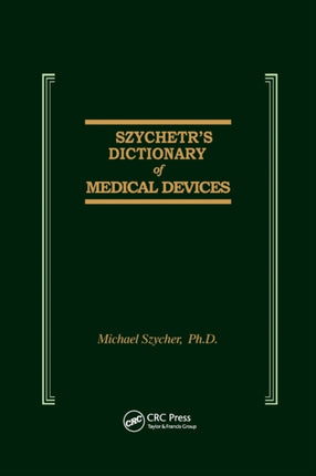 Szychers Dictionary of Medical Devices
