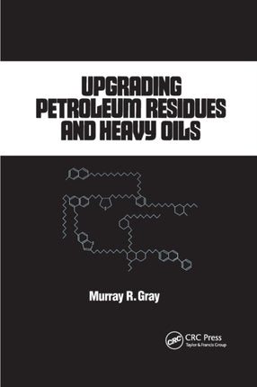 Upgrading Petroleum Residues and Heavy Oils 56 Lecture Notes in Pure and Applied Mathematics