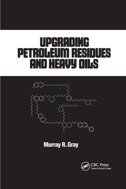 Upgrading Petroleum Residues and Heavy Oils 56 Lecture Notes in Pure and Applied Mathematics