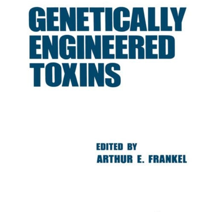 Genetically Engineered Toxins