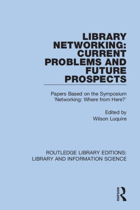 Library Networking Current Problems and Future