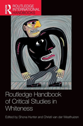 Routledge Handbook of Critical Studies in Whiteness