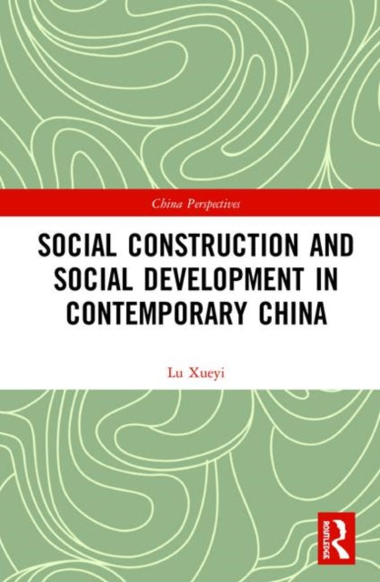 Social Construction and Social Development in Contemporary China