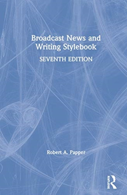 Broadcast News and Writing Stylebook