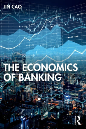 The Economics of Banking