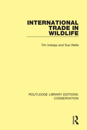 International Trade in Wildlife 2 Routledge