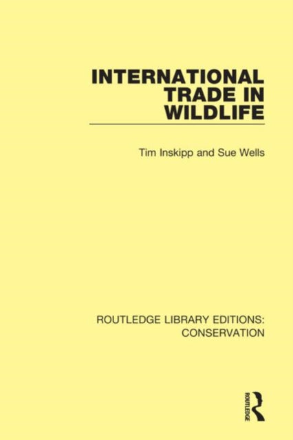 International Trade in Wildlife 2 Routledge