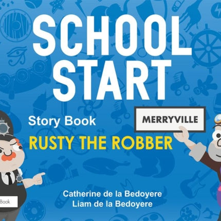 School Start Storybooks: Rusty the Robber