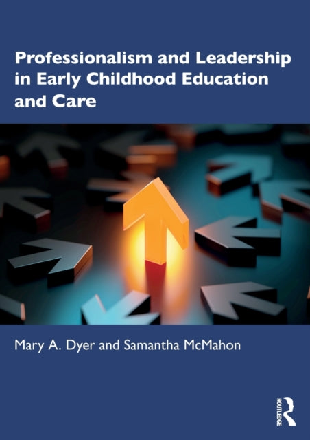 Professionalism and Leadership in Early Childhood