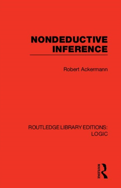Nondeductive Inference 2 Routledge Library