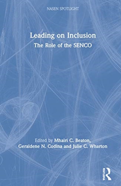 Leading on Inclusion The Role of the SENCO nasen spotlight