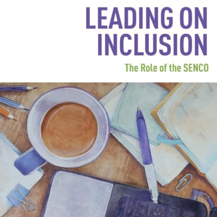 Leading on Inclusion The Role of the SENCO nasen