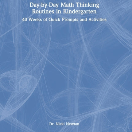 DaybyDay Math Thinking Routines in Kindergarten 40 Weeks of Quick Prompts and Activities