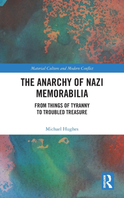 The Anarchy of Nazi Memorabilia