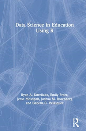 Data Science in Education Using R