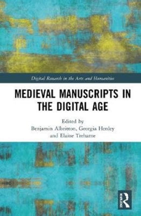 Medieval Manuscripts in the Digital Age Digital