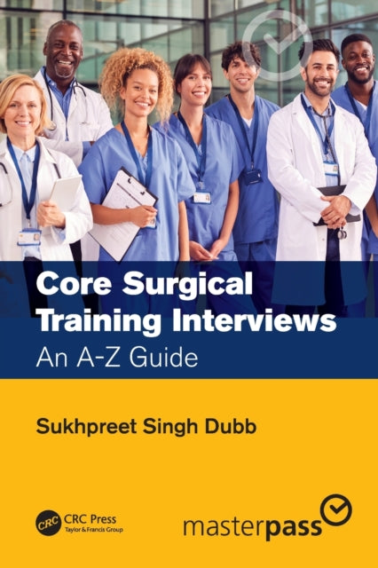 Core Surgical Training Interviews An AZ Guide
