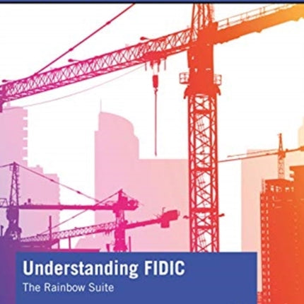 Understanding FIDIC The Rainbow Suite