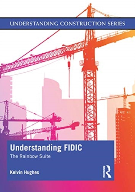 Understanding FIDIC The Rainbow Suite