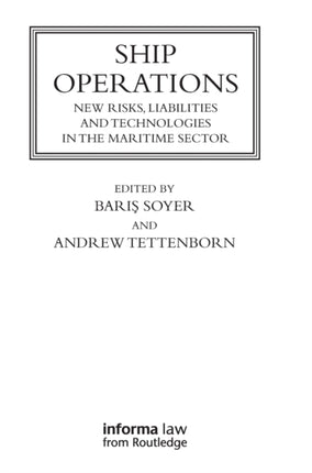 Ship Operations: New Risks, Liabilities and Technologies in the Maritime Sector