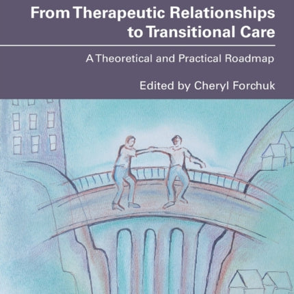 From Therapeutic Relationships to Transitional